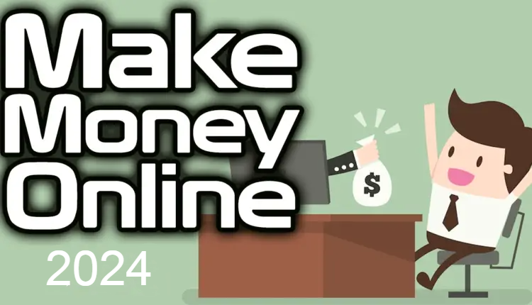 Make Money Online 2024 